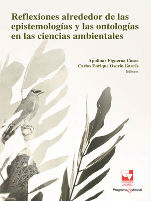 cover image of Reflexiones alrededor de las epistemologías y las ontologías en las ciencias ambientales